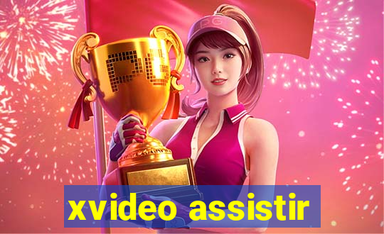 xvideo assistir